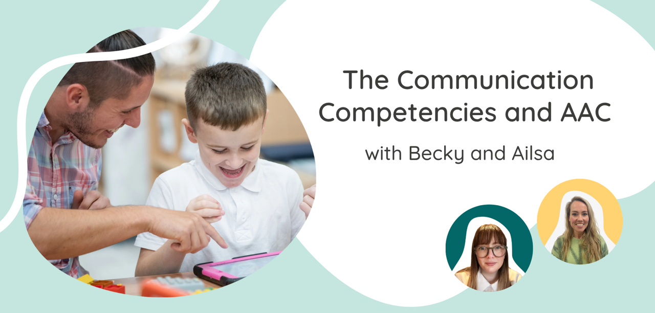 Communication Competencies and AAC with SLP's Beck and Ailsa
