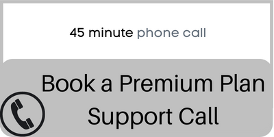 Book a Premium Plan support call. 45 Minutes. Grey button with black text.