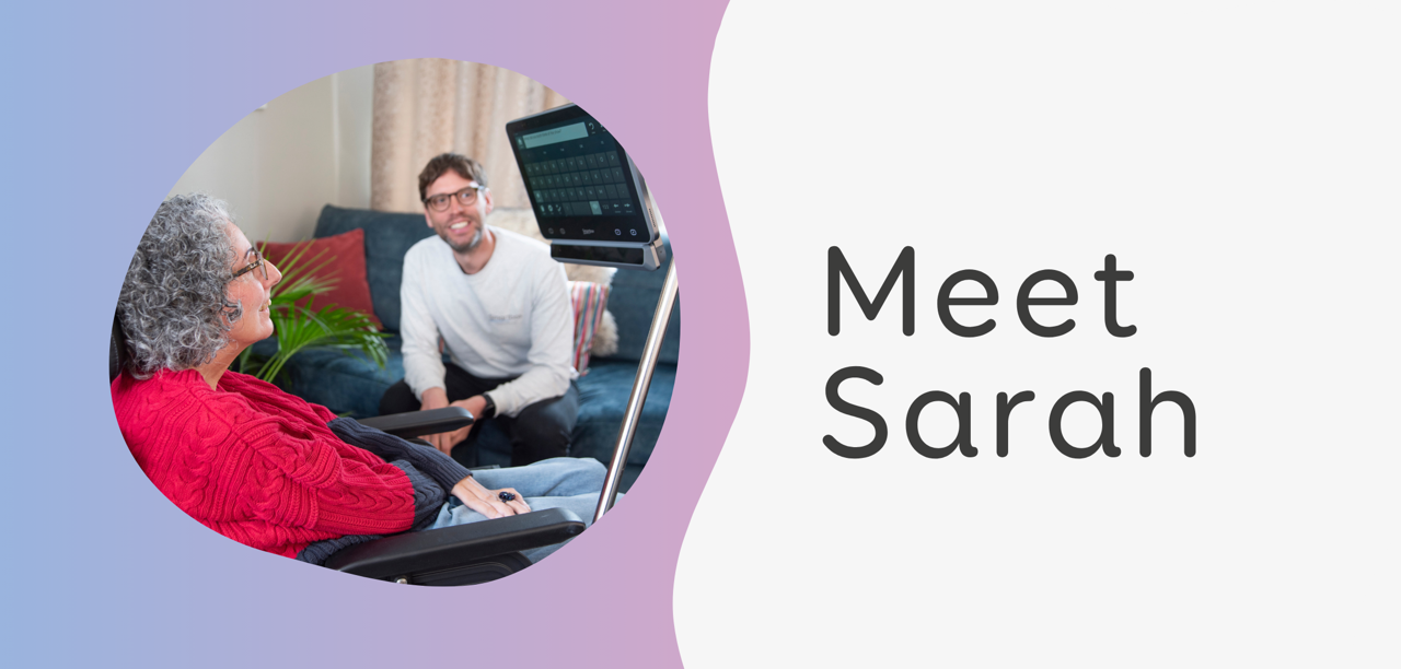 Meet Sarah (Grid user living with MND)