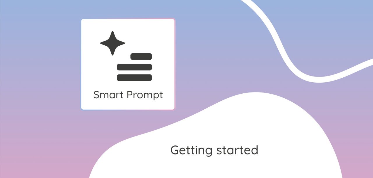 Smart Prompt, getting started